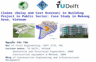 Nguyễn Văn Tâm Bsc of Civil Engineering, 1997 (CTU, VN) Lecture notes: TU Delft, Holand Geotextile and Structural Experiment, 2000 Construction equipment.