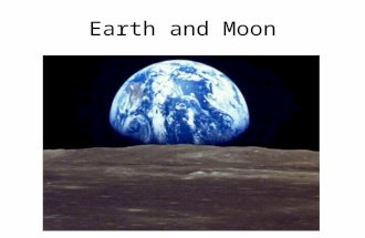 Earth and Moon. Rotation and Revolution Seasons on Earth Two reasons the Earth has seasons: 1.23.5 degree tilt 2.Revolution around sun.