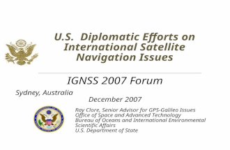 Ray Clore, Senior Advisor for GPS-Galileo Issues Office of Space and Advanced Technology Bureau of Oceans and International Environmental Scientific Affairs.
