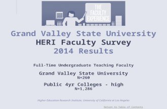 Return to Table of Contents Grand Valley State University HERI Faculty Survey 2014 Results Full-Time Undergraduate Teaching Faculty Grand Valley State.