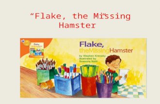 “Flake, the Missing Hamster”. sympathy When you let others know you are sorry they feel bad, you are showing sympathy.