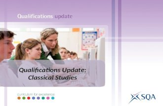 Qualifications Update: Classical Studies Qualifications Update: Classical Studies.