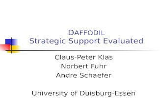 D AFFODIL Strategic Support Evaluated Claus-Peter Klas Norbert Fuhr Andre Schaefer University of Duisburg-Essen.