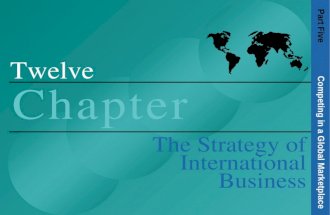 1 Twelve C h a p t e rC h a p t e r The Strategy of International Business Part Five Competing in a Global Marketplace.