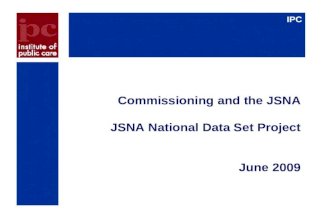 IPC Commissioning and the JSNA JSNA National Data Set Project June 2009.
