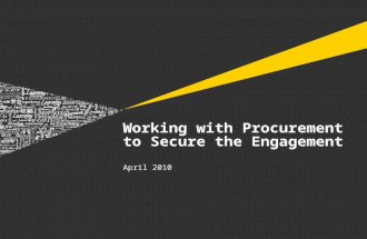 Working with Procurement to Secure the Engagement April 2010.