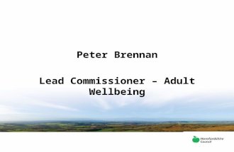 Peter Brennan Lead Commissioner – Adult Wellbeing.