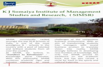 K J Somaiya Institute of Management Studies and Research, ( SIMSR) SIMSR, consistently ranked amongst the top 20 B-Schools of India, is one of the most.