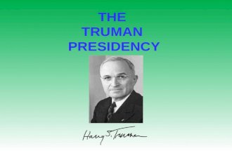 THE TRUMAN PRESIDENCY. Two Cold War themes… 2) Conflict between Truman & Congress… 1) Conflict with the Soviets…