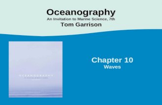 Chapter 10 Waves Oceanography An Invitation to Marine Science, 7th Tom Garrison.
