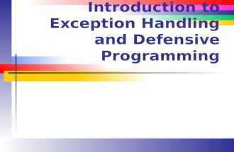Introduction to Exception Handling and Defensive Programming.