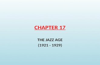 CHAPTER 17 THE JAZZ AGE (1921 - 1929). 16.4 – ELECTION OF 1920 DEMOCRATS P – James M. Cox VP – Franklin Roosevelt Ignored Wilson’s advice to focus on.