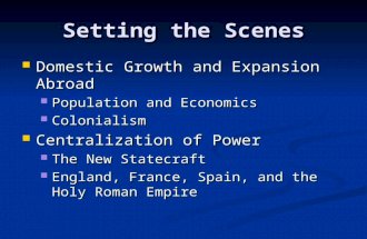Setting the Scenes Domestic Growth and Expansion Abroad Domestic Growth and Expansion Abroad Population and Economics Population and Economics Colonialism.