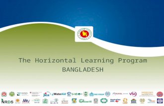 The Horizontal Learning Program BANGLADESH. HLP - Defined Horizontal Learning Program is a local government led peer-to- peer learning platform initiated.