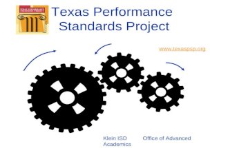 Texas Performance Standards Project Klein ISD Office of Advanced Academics .