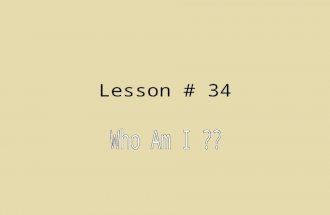 Lesson # 34 Cody Sampson? Of 803 Of Course Who am I….. Who am I is a game with 4 clues on each slide to help you discover a secret number.