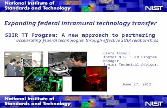 1 Expanding federal intramural technology transfer SBIR TT Program: A new approach to partnering accelerating federal technologies through effective SBIR.