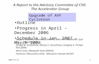 2007/2/111 A Report to the Advisory Committee of CNS The Accelerator Group Outline Progress in April – December 2006 Schedule in Jan. 2007 – March 2008.