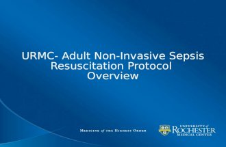 URMC- Adult Non-Invasive Sepsis Resuscitation Protocol Overview.