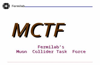MCTF Fermilab’s Muon Collider Task Force. MCTF - Shiltsev 2MCTF The need Charge/deliverables Current activities Research Directions/Org Structure First.