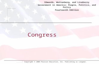 Copyright © 2009 Pearson Education, Inc. Publishing as Longman. Congress Edwards, Wattenberg, and Lineberry Government in America: People, Politics, and.