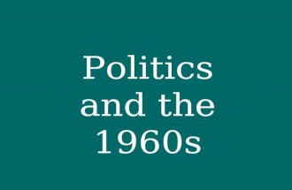Politics and the 1960s Election of 1960 Kennedy v. NixonKennedy v. Nixon Kennedy is young, Catholic, WWII VeteranKennedy is young, Catholic, WWII Veteran.