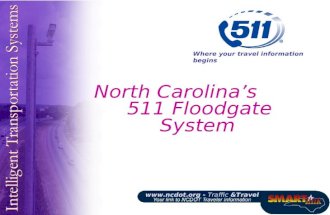 Www.ncdot.org - Traffic &Travel North Carolina’s 511 Floodgate System Where your travel information begins.