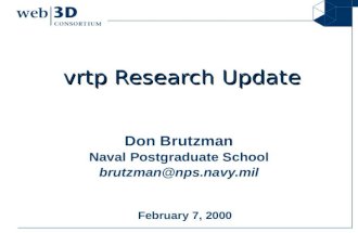 vrtp Research Update Don Brutzman Naval Postgraduate School brutzman@nps.navy.mil February 7, 2000.