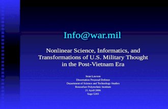 Info@war.mil Nonlinear Science, Informatics, and Transformations of U.S. Military Thought in the Post-Vietnam Era Sean Lawson Dissertation Proposal Defense.