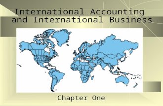 International Accounting and International Business Chapter One.