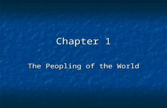 Chapter 1 The Peopling of the World. Introduction Pre-History - The time before writing (about 3,000 BC) Pre-History - The time before writing (about.