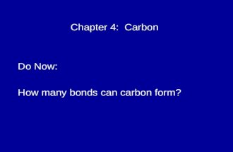 Chapter 4: Carbon Do Now: How many bonds can carbon form?