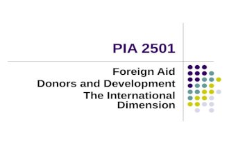 PIA 2501 Foreign Aid Donors and Development The International Dimension.