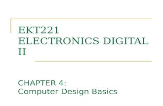 EKT221 ELECTRONICS DIGITAL II CHAPTER 4: Computer Design Basics.