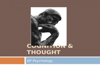 COGNITION & THOUGHT AP Psychology. Language  2 Basic Elements:  Symbols - words  Grammar – set of rules for combining words.
