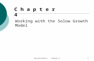 Macroeconomics Chapter 41 Working with the Solow Growth Model C h a p t e r 4.