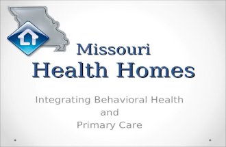 Missouri Health Homes Integrating Behavioral Health and Primary Care.