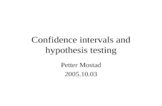 Confidence intervals and hypothesis testing Petter Mostad 2005.10.03.