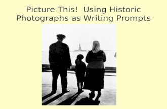 Picture This! Using Historic Photographs as Writing Prompts.