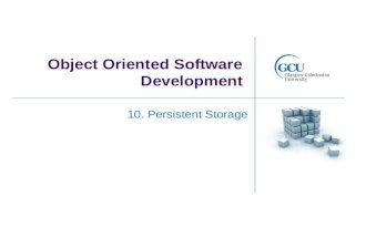Object Oriented Software Development 10. Persistent Storage.