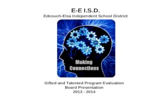 E-E I.S.D. Edcouch-Elsa Independent School District Gifted and Talented Program Evaluation Board Presentation 2013 - 2014.