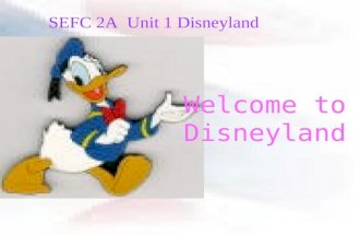 Welcome to Disneyland SEFC 2A Unit 1 Disneyland Lesson 3 DISNEYLAND DONALD DUCK.