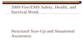 2009 Fire/EMS Safety, Health, and Survival Week Structural Size-Up and Situational Awareness.