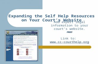 Expanding the Self Help Resources on Your Court’s Website Add expert legal information to your court’s website.FREE! Link to: .