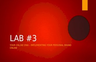 LAB #3 YOUR ONLINE DNA – IMPLEMENTING YOUR PERSONAL BRAND ONLINE.