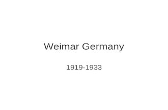 Weimar Germany 1919-1933. Traditional Germany (revision of period before) First Reich (Holy Roman Empire), Second Reich 1871- End of WWI in 1919. Society.