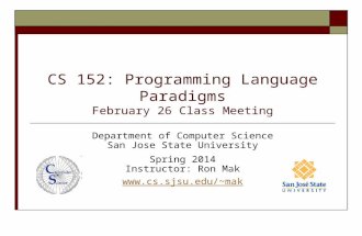 CS 152: Programming Language Paradigms February 26 Class Meeting Department of Computer Science San Jose State University Spring 2014 Instructor: Ron Mak.