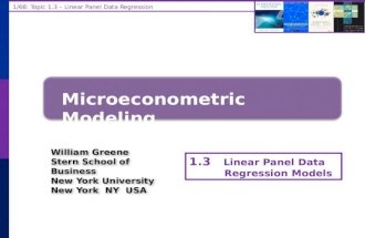 1/68: Topic 1.3 – Linear Panel Data Regression Microeconometric Modeling William Greene Stern School of Business New York University New York NY USA William.