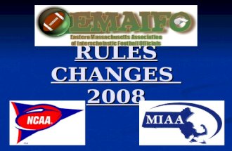RULES CHANGES 2008 RULES CHANGES 2008. REFEREE’S MICROPHONE 1-4-9-d Referee’s Microphone: Mandatory In 2010 Referee’s Microphone: Mandatory In 2010 Lapel.