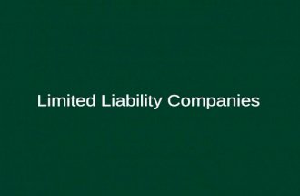 Limited Liability Companies. 2 Introduction Limited liability companies LLC are relatively new creatures of state laws. An LLC combines the liability.